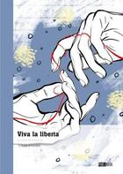 Couverture du livre « Viva la liberta » de Louis Freidel aux éditions Publibook