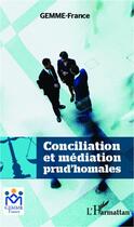 Couverture du livre « Conciliation et médiation prud'homales » de France Gemme aux éditions L'harmattan