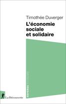 Couverture du livre « L'économie sociale et solidaire » de Timothee Duverger aux éditions La Decouverte