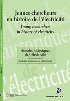 Couverture du livre « Annales historiques de l'électricité t.7 ; jeunes chercheurs en histoire de l'électricité ; young researchers in history of electricity (édition 2009) » de  aux éditions Edisens