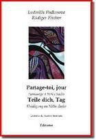 Couverture du livre « Partage-toi, jour / teile dich, tag ; hommage a nelly sachs » de Ludmilla Podkosova aux éditions Editinter