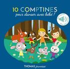 Couverture du livre « 10 comptines sonores pour danser avec bébé » de Isabelle Chauvet et Marie Deloste aux éditions Thomas Editions