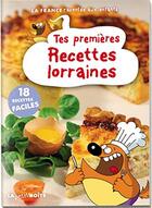 Couverture du livre « Tes premieres recettes lorraines » de  aux éditions La Petite Boite