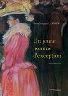 Couverture du livre « Un jeune homme d'exception » de Dominique Landes aux éditions Melibee