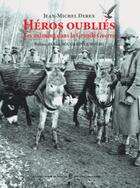 Couverture du livre « Heros oublies - les animaux dans la grande guerre » de Jean-Michel Derex aux éditions Editions Pierre De Taillac