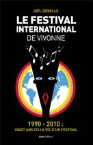 Couverture du livre « Le festival international de Vivonne » de Joel Debelle aux éditions Geste