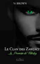 Couverture du livre « Le clan des Zabijaci : la promesse de Nikolay » de Vi Brown aux éditions Erato Editions