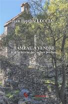 Couverture du livre « Hameau à vendre : à la recherche des racines perdues » de Jean-Baptiste Leccia aux éditions Editions Encre Rouge