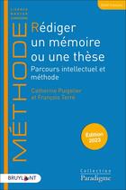 Couverture du livre « Rédiger un memoire ou une thèse (édition 2023) » de Francois Terre et Catherine Puigelier aux éditions Bruylant