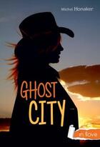 Couverture du livre « Ghost city » de Michel Honaker aux éditions Rageot