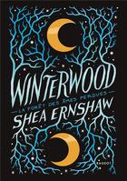 Couverture du livre « Winterwood ; la forêt des âmes perdues » de Shea Ernshaw aux éditions Rageot