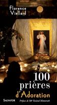 Couverture du livre « 100 prières d'adoration » de Florence Viellard aux éditions Salvator