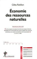 Couverture du livre « Économie des ressources naturelles (édition 2010) » de Gilles Rotillon aux éditions La Decouverte