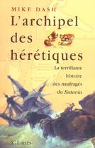 Couverture du livre « L'archipel des heretiques » de Dash-M aux éditions Lattes