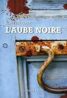 Couverture du livre « L'aube noire » de Mario Falcone aux éditions Table Ronde