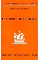 Couverture du livre « L'oeuvre de spinoza » de Fraisse Jean-Claude aux éditions Vrin