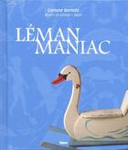 Couverture du livre « Léman maniac » de Bertola Carinne aux éditions Glenat