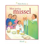 Couverture du livre « Mon petit missel » de Maite Roche aux éditions Mame