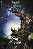 Couverture du livre « Ravenhood t.1 ; la forêt d'arborium » de Andrew Peters aux éditions La Martiniere