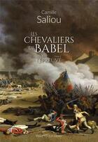 Couverture du livre « Les chevaliers de Babel Tome 2 : Les épreuves » de Camille Saliou aux éditions Tequi