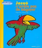 Couverture du livre « Josue n arrete pas de begayer » de Dufresne/Hennig aux éditions Mango