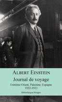 Couverture du livre « Journal de voyage ; Extrême-Orient, Palestine, Espagne 1922-1923 » de Albert Einstein aux éditions Rivages