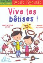 Couverture du livre « Vive Les Betises » de Laurent Richard et Christophe Loupy aux éditions Milan