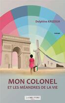 Couverture du livre « Mon colonel et les méandres de la vie » de Delphine Niagbo Abehio Krizoua aux éditions La Bruyere