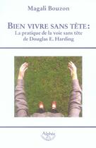 Couverture du livre « Bien vivre sans tête » de Magali Bouzon aux éditions Alphee.jean-paul Bertrand