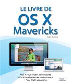 Couverture du livre « Le livre de OS X mavericks » de Valery Marchive aux éditions First Interactive