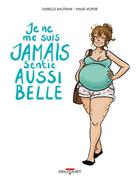 Couverture du livre « Je ne me suis jamais sentie aussi belle » de Isabelle Bauthian et Maud Hopsie aux éditions Delcourt