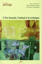 Couverture du livre « L'être humain, l'animal et la technique » de Parizeau Marie-Helen aux éditions Presses De L'universite De Laval