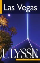 Couverture du livre « Las Vegas (4e édition) » de Alain Legault aux éditions Ulysse