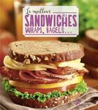 Couverture du livre « Le meilleur des sandwiches, wraps, bagels... » de  aux éditions Artemis