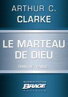 Couverture du livre « Le marteau de Dieu ; faille » de Arthur C. Clarke aux éditions Brage