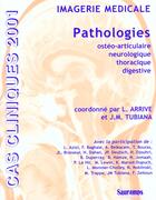 Couverture du livre « Imagerie medicale pathologies osteo-articulaire, neurologique, thoracique, digestive » de Tubiana Jean-Michel aux éditions Sauramps Medical