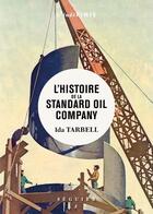 Couverture du livre « L'histoire de la standard oil company » de Ida Tarbell aux éditions Seguier