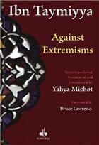 Couverture du livre « Against extremisms » de Ibn Taymiyya aux éditions Albouraq