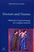 Couverture du livre « Doctors and nurses. methode d'apprentissage de l'anglais medical » de Penniston-Rossi Lili aux éditions Pu De Limoges