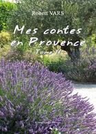 Couverture du livre « Mes contes en Provence t.2 » de Robert Vars aux éditions France Europe