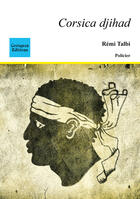 Couverture du livre « Corsica djihad » de Remi Talbi aux éditions Coetquen Editions