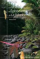 Couverture du livre « Les libellules et ephemeres de la reunion. » de Dominique Martire aux éditions Mnhn