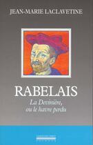 Couverture du livre « Rabelais - la deviniere ou le havre perdu » de Laclavetine J-M. aux éditions La Simarre