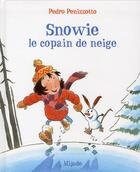Couverture du livre « Snowie, le copain de neige » de Pedro Penizzotto aux éditions Mijade