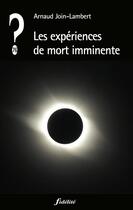 Couverture du livre « Les expériences de mort imminente » de Join-Lambert A aux éditions Fidelite