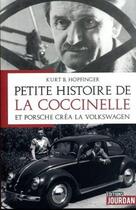 Couverture du livre « Petite histoire de la Coccinelle : et Porsche créa la Volswagen » de Kurt Hoppfinger aux éditions Jourdan