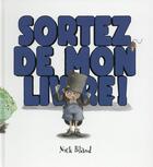 Couverture du livre « Sortez de mon livre » de Bland Nick aux éditions Kaleidoscope