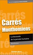 Couverture du livre « Carrés monthomiens ; la boussole de la pensée humaine » de Monthome aux éditions M3 Editions Numeriques