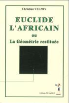 Couverture du livre « Euclide l'africain » de Velpry Christian aux éditions Menaibuc