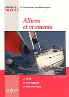 Couverture du livre « Allures et virements » de Jean-Louis Guery aux éditions Voiles Et Voiliers